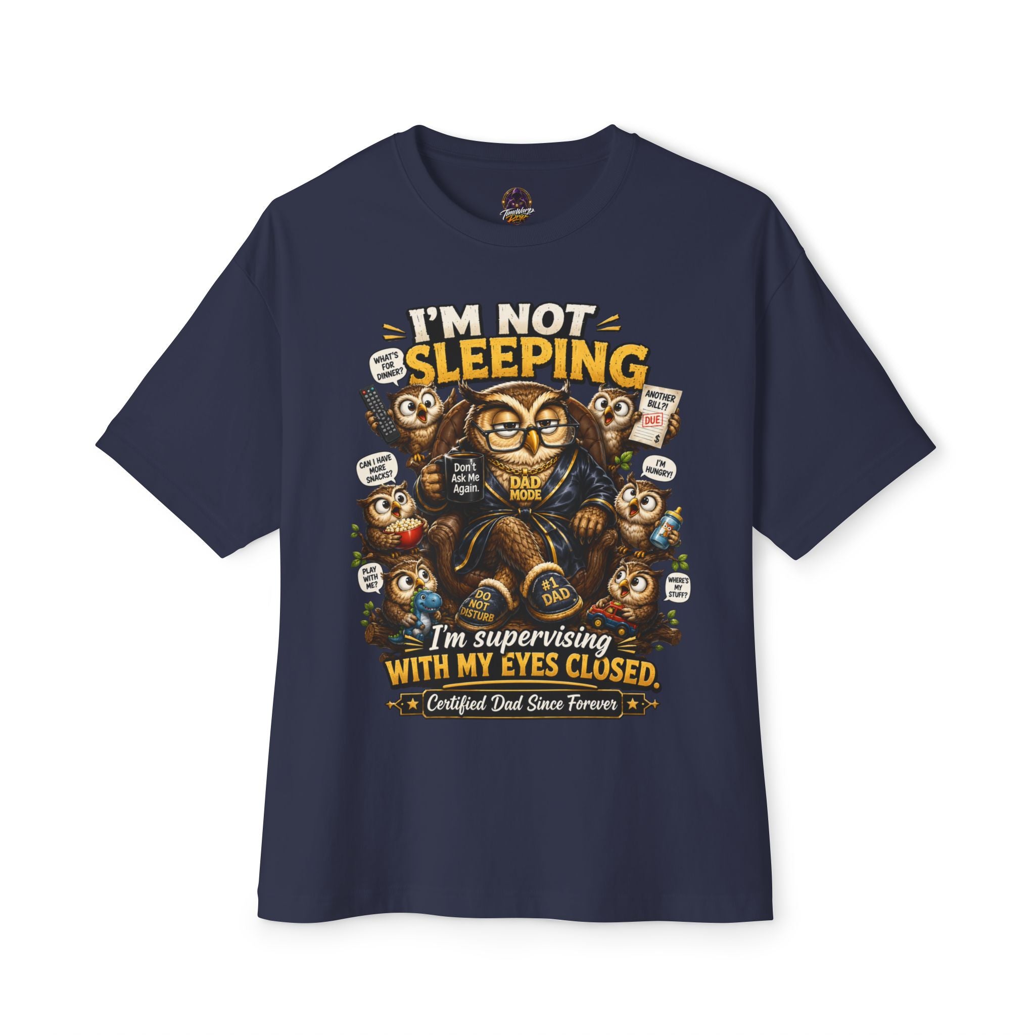 I'm Not Sleeping Owl Dad Tee — Funny "I'm Supervising With My Eyes Closed" Graphic T-Shirt