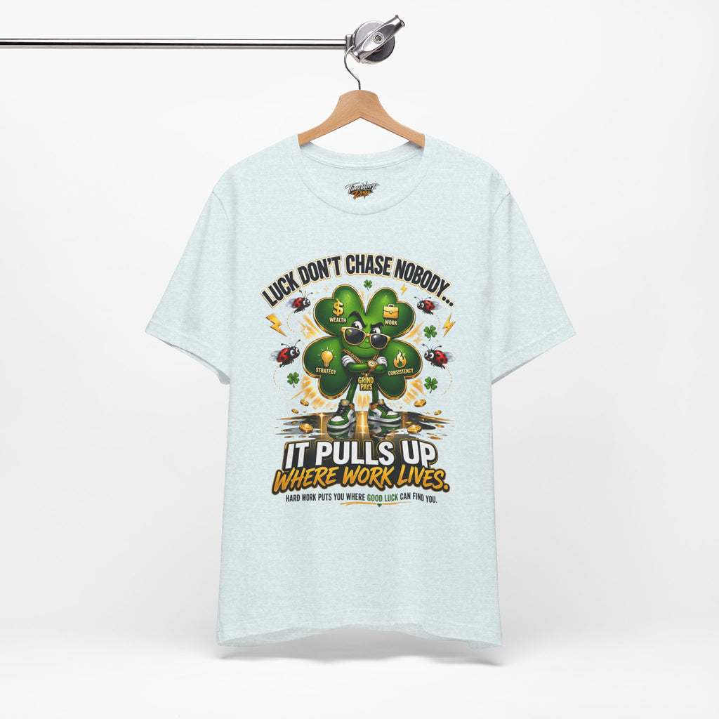 TimeWarp Drip Black Printify streetwear tee, bold "Luck Don't Chase Nobody" text, 4-leaf clover drip, Airlume cotton—confidence unlocked. streetwear apparel