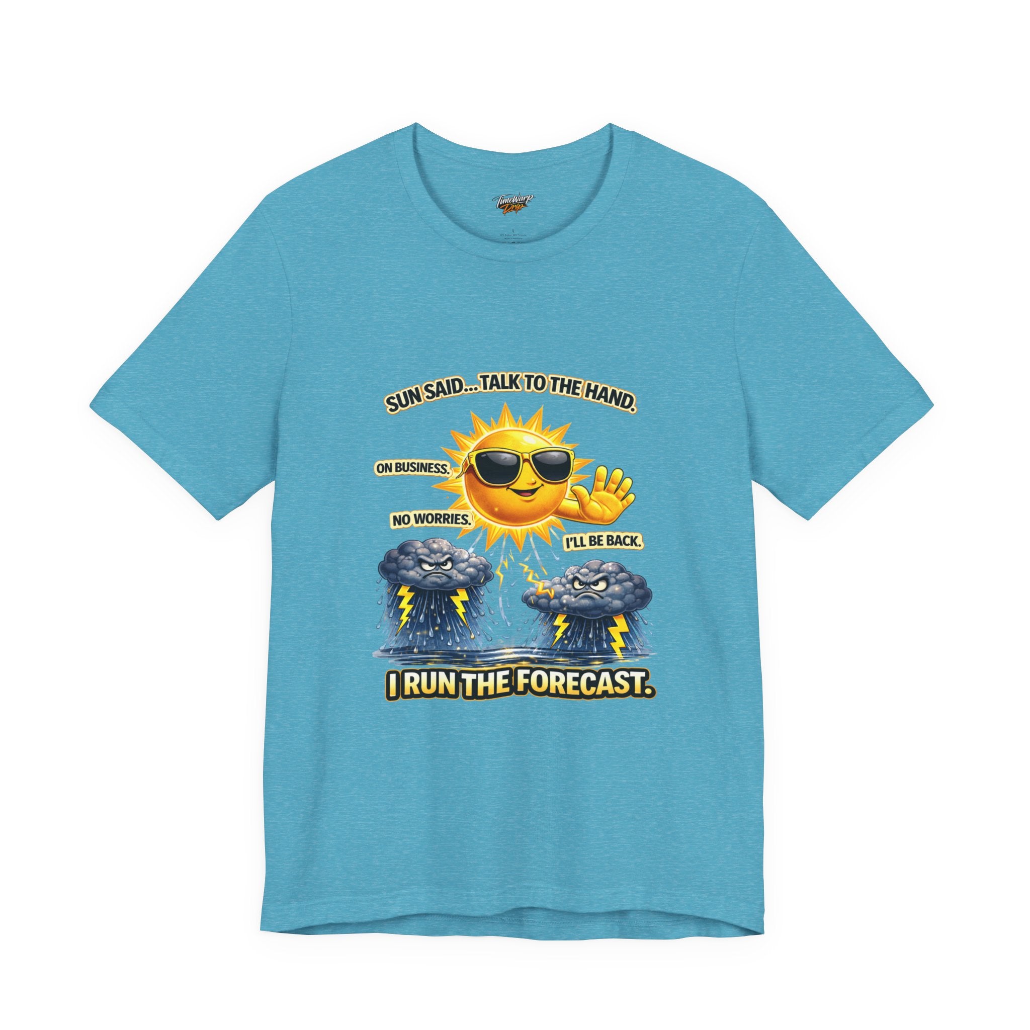 The Calm Energy Vibes T-Shirt — "I Run the Forecast" CEO Energy by Printify features a smiling sun in shades raising its hand, two sad clouds, playful text, and is made from soft Airlume cotton for lightweight comfort.