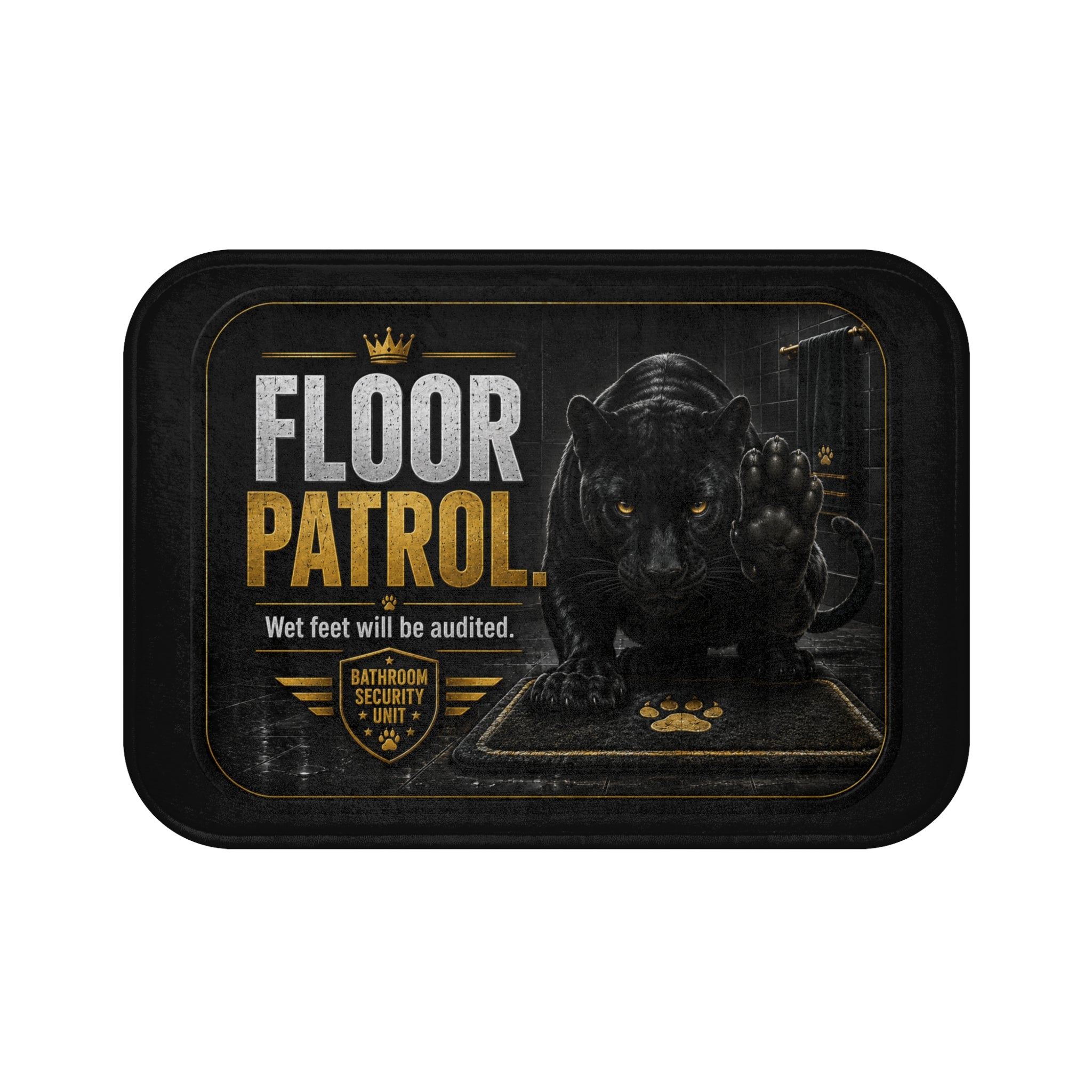 TimeWarp Drip Drip-black Panther Bath Mat by Printify—streetwise style pops with "Wet Feet Will Be Audited" for bold bathroom swagger. streetwear apparel