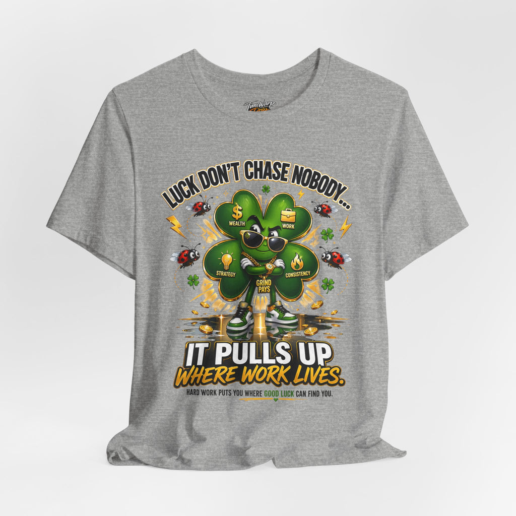 TimeWarp Drip Black Printify T-shirt—“Luck Don’t Chase Nobody” in bold drip fonts with neon 4-leaf clover; streetwear flex style. streetwear apparel