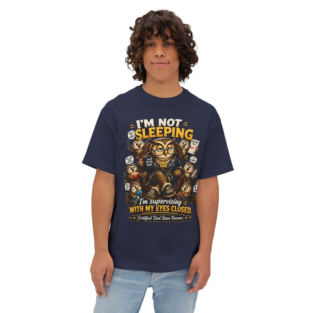 I'm Not Sleeping Owl Dad Tee — Funny "I'm Supervising With My Eyes Closed" Graphic T-Shirt