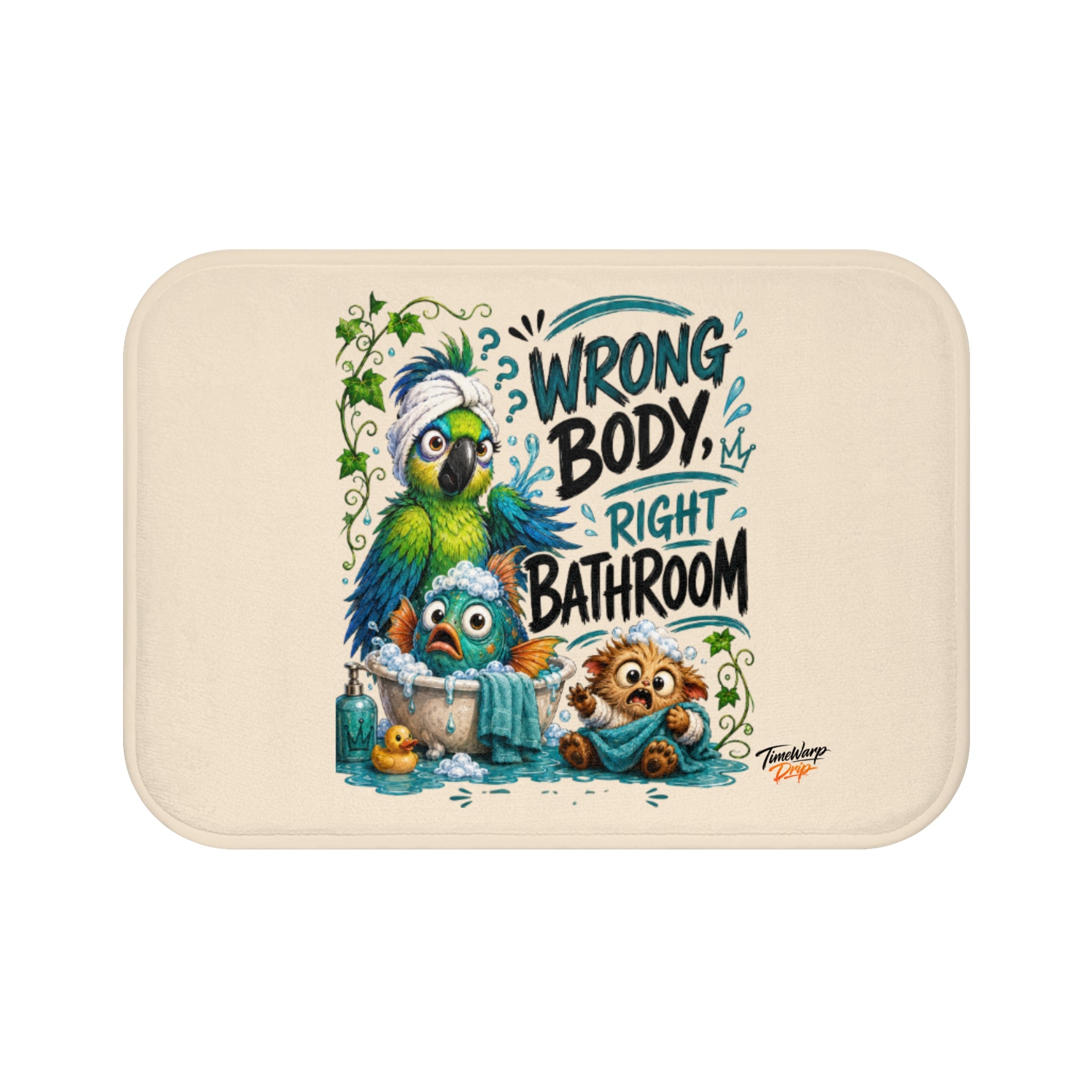 TimeWarp Drip beige bath mat, “Wrong Body, Right Bathroom™”, dripping with street style, wild cartoon creatures in a tub. streetwear apparel