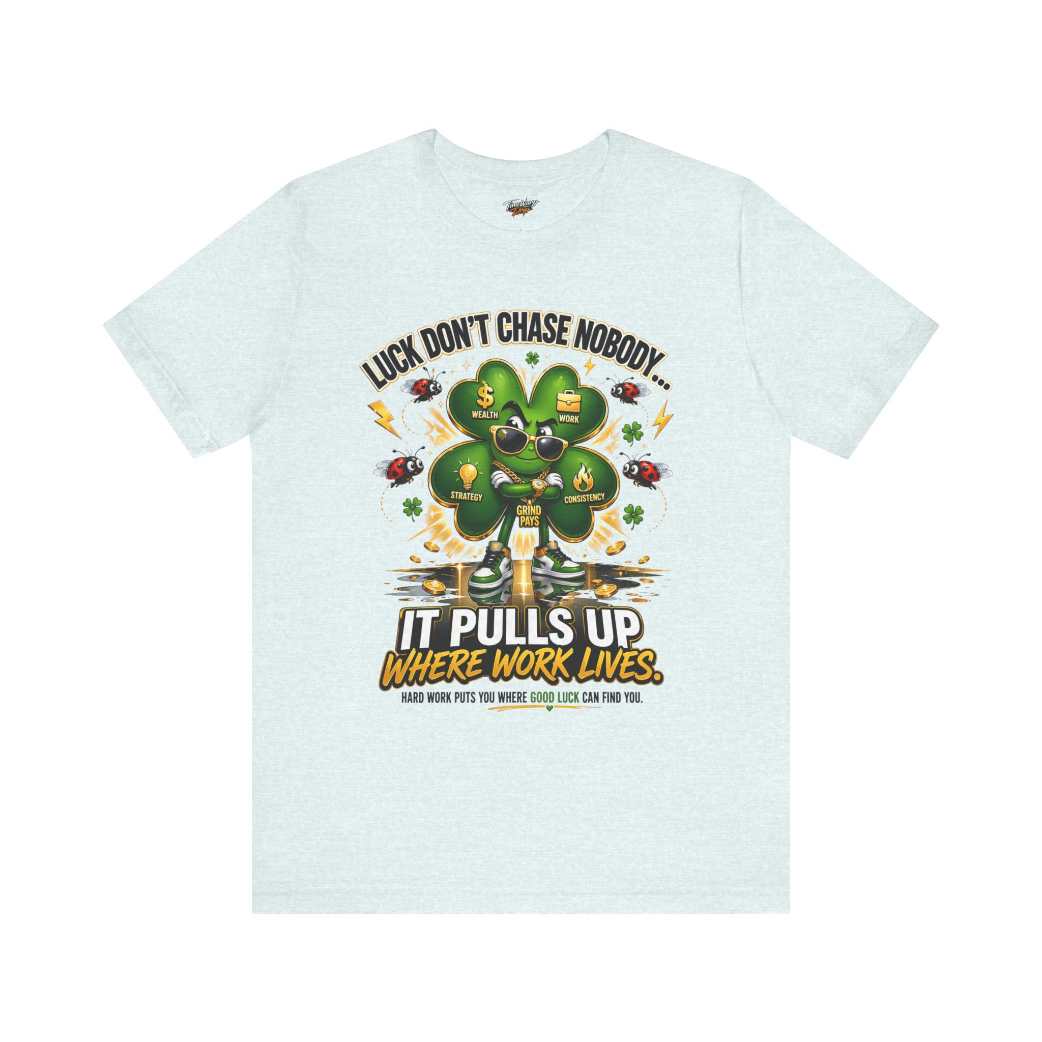 TimeWarp Drip Luck Don’t Chase Nobody tee—light gray Airlume shirt, bold 4-leaf clover drip. Streetwear magic, Printify style. streetwear apparel