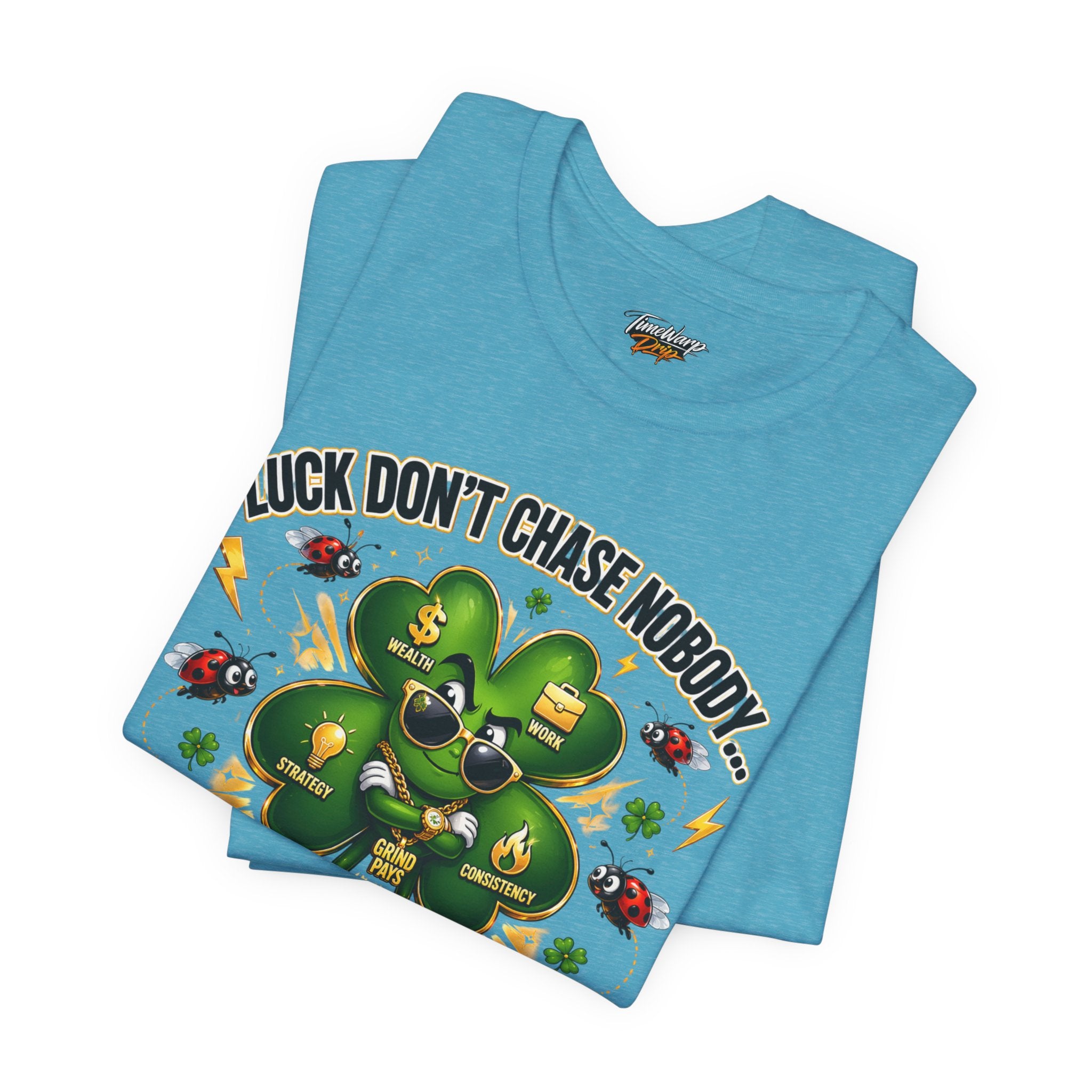TimeWarp Drip Black Printify tee, “Luck Don’t Chase Nobody” in bold drip font, cartoon 4-leaf clover and ladybugs. Streetwear vibes!. streetwear apparel
