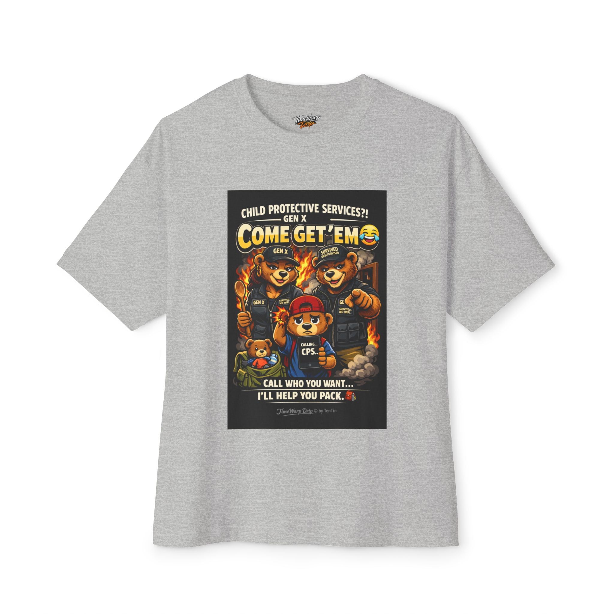 The TimeWarp Drip Generation X Parenting "Come Get Em" Tee is an oversized boxy cotton shirt with fierce bears, a child in a CPS cap, and bold Gen X parenting text.
