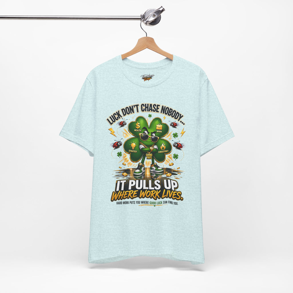 TimeWarp Drip Printify’s light blue 4-Leaf Clover tee drips with bold streetwear flair—Luck Don't Chase Nobody in vibrant graphic style. streetwear apparel