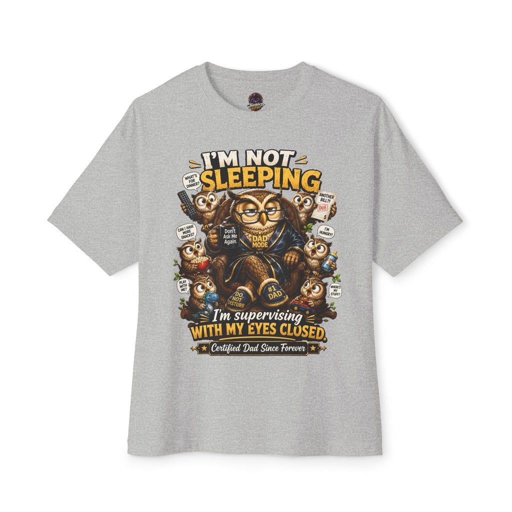 I'm Not Sleeping Owl Dad Tee — Funny "I'm Supervising With My Eyes Closed" Graphic T-Shirt