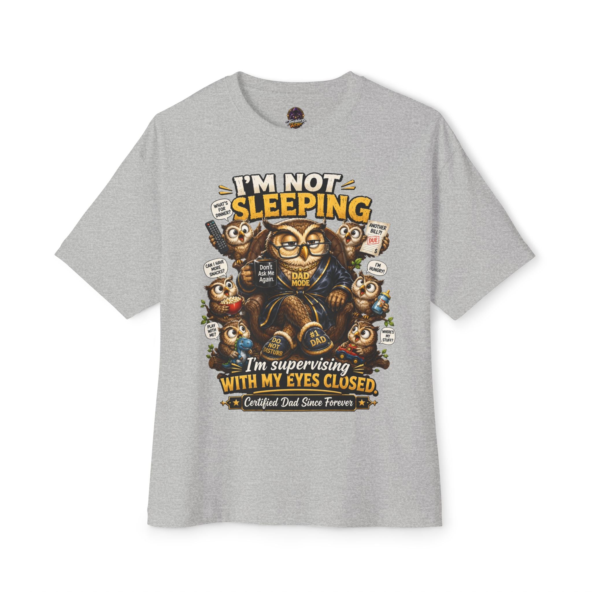 I'm Not Sleeping Owl Dad Tee — Funny "I'm Supervising With My Eyes Closed" Graphic T-Shirt