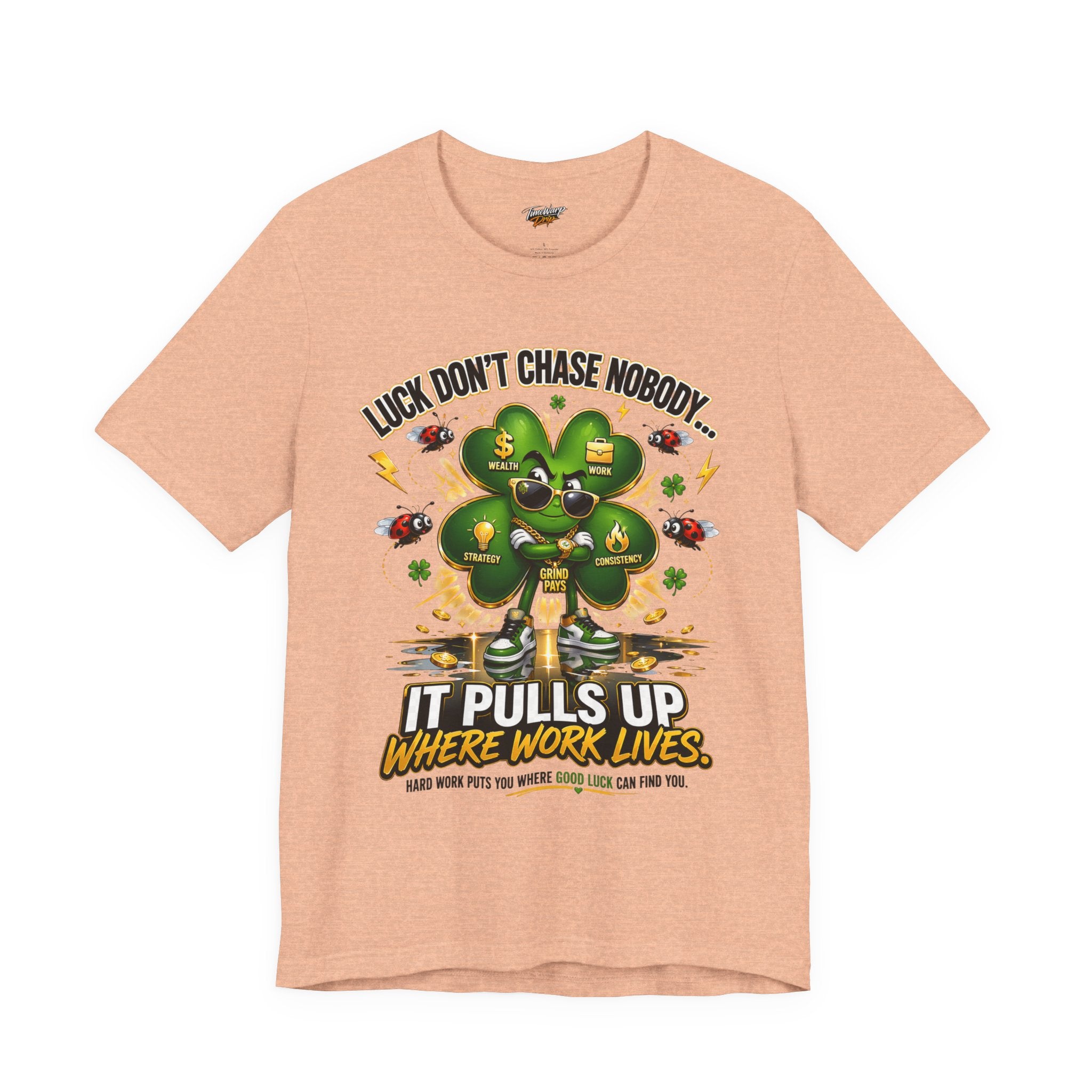 TimeWarp Drip Black Printify tee, graffiti “Luck don’t chase nobody” slogan, gold coins, bold 4-leaf clover—streetwear energy. streetwear apparel